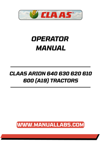 Enhance your farming efficiency with the Claas Arion 640, 630, 620, 610, and 600 (A19) Tractors Operator Manual. This comprehensive guide is designed to provide you with essential information on operating and maintaining your tractor, ensuring optimal performance and longevity.