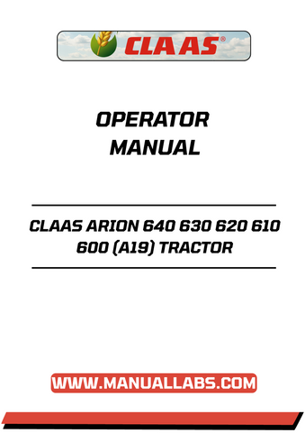 Unlock the full potential of your CLAAS ARION 600 series tractor with the comprehensive Operator Manual (A19) in PDF format. This essential guide provides detailed instructions and insights tailored specifically for models 640, 630, 620, 610, and 600, ensuring you have all the information you need at your fingertips.