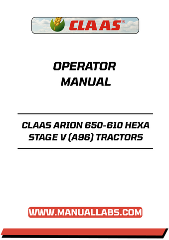 Discover the essential CLAAS ARION 650-610 HEXA STAGE V (A96) Tractors Operator Manual, now available in a convenient PDF format. This comprehensive guide is designed to enhance your understanding and operation of these powerful tractors, ensuring you get the most out of your investment.