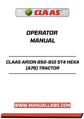 Discover the essential CLAAS ARION 650-610 ST4 HEXA (A76) Tractor Operator Manual, now available in a convenient PDF format. This comprehensive guide is designed to enhance your understanding of the tractor's features, ensuring you maximize its performance and efficiency on the field.