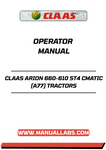 Unlock the full potential of your CLAAS ARION 660-610 ST4 CMATIC tractor with our comprehensive Operator Manual in PDF format. This essential guide provides detailed instructions and insights to help you operate your tractor efficiently and safely, ensuring optimal performance in every task.