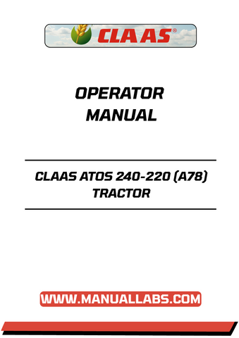 Discover the essential CLAAS ATOS 240-220 (A78) Tractor Operator Manual, now available in a convenient PDF format. This comprehensive guide is designed to enhance your understanding and operation of the ATOS series, ensuring you get the most out of your tractor.