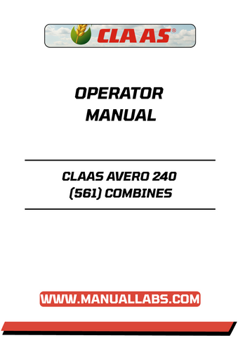 Discover the essential CLAAS AVERO 240 (561) Combines Operator Manual, now available in a convenient PDF format. This comprehensive guide is designed to enhance your understanding and operation of the AVERO 240 combine harvester, ensuring you maximize its performance and efficiency in the field.