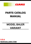 Discover the essential CLAAS Baler Variant Parts Catalogue Manual, specifically designed for serial number E0584. This comprehensive guide provides detailed information on all parts and components, ensuring you have the right resources at your fingertips for maintenance and repairs.