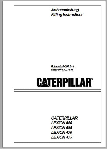 Introducing the CLAAS Combines CAT LEXION Fitting Instruction Manual, a comprehensive PDF guide designed specifically for models 480, 485, 470, 475, 590, and 560. This manual is an essential resource for operators and technicians, providing clear and detailed instructions to ensure optimal performance and maintenance of your combine harvester