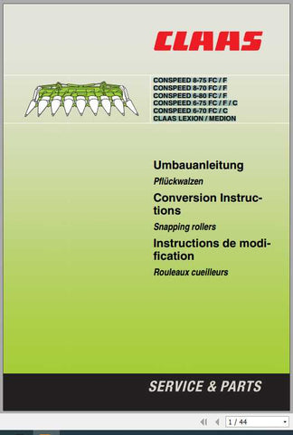 Unlock the full potential of your CLAAS combines with our comprehensive Conversion Instructions Manual for the Conspeed 8-75 FC F, 8-70 FC F, 6-80 FC F, 6-75 FC F C, and 6-70 FC C models. This PDF file is designed to provide you with step-by-step guidance