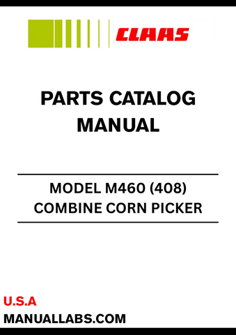 Discover the essential CLAAS Combine Corn Picker M460 Parts Catalogue Manual, specifically designed for serial numbers 40800003 to 40899999. This comprehensive guide provides detailed information on all parts, ensuring you have the right components for maintenance and repairs.