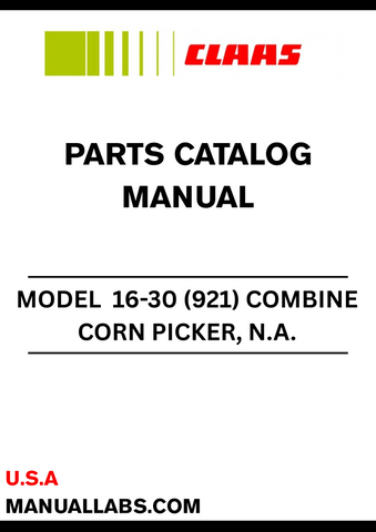 Discover the essential CLAAS Combine Corn Picker Parts Catalogue Manual, specifically designed for the N.A. Corn Head 16-30 (921) model. This comprehensive guide covers serial numbers ranging from 92100011 to 92199999, ensuring you have the right information at your fingertips for efficient maintenance and repairs.