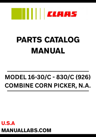 Discover the essential CLAAS Combine Corn Picker Parts Catalogue Manual, specifically designed for the N.A. Corn Head 16-30/C - 830/C models. This comprehensive guide covers serial numbers ranging from 92600011 to 92699999, ensuring you have the right information at your fingertips for efficient maintenance and repairs.