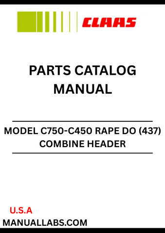 Discover the essential CLAAS Combine Header C750-C450 Rape DO Parts Catalogue Manual, specifically designed for serial numbers 43700011 to 43724000. This comprehensive manual serves as a vital resource for operators and technicians, providing detailed diagrams and part specifications to ensure optimal performance and maintenance of your combine header.
