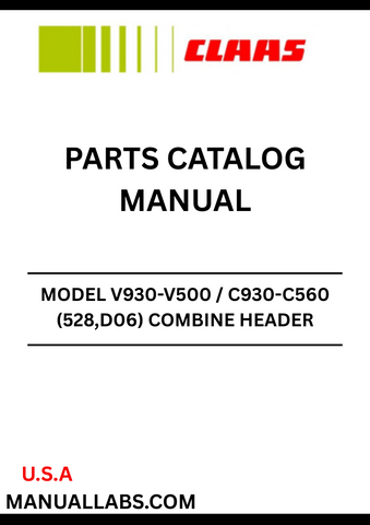 Discover the essential CLAAS Combine Header V930-V500 / C930-C560 Parts Catalogue Manual, designed specifically for serial numbers 52800011 to 52899999. This comprehensive manual serves as your go-to resource for identifying and sourcing the right parts for your combine header, ensuring optimal performance and longevity.