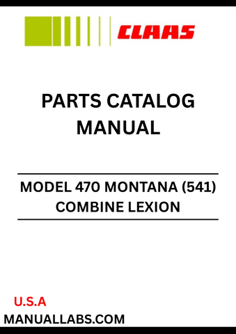 Discover the essential CLAAS Combine Lexion 470 Montana Parts Catalogue Manual, specifically designed for serial numbers 54100011 to 54199999. This comprehensive guide provides detailed information on all parts, ensuring you have the right components for maintenance and repairs.
