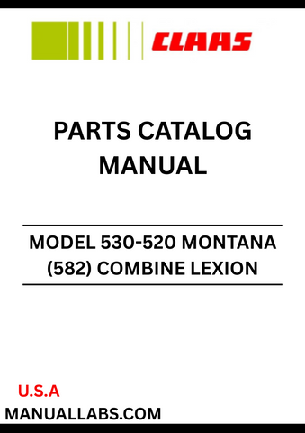 Discover the essential CLAAS Combine Lexion 530-520 Montana Parts Catalogue Manual, specifically designed for serial numbers 58200011 to 58299999. This comprehensive guide provides detailed information on all parts, ensuring you have the right components for maintenance and repairs.