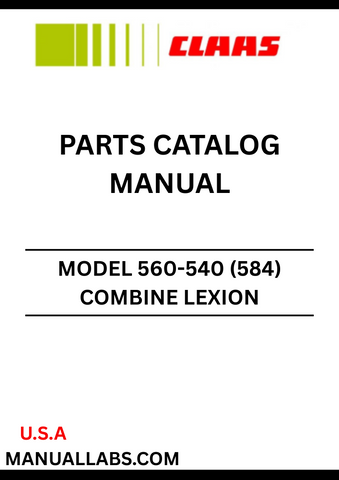 Discover the essential CLAAS Combine Lexion 560-540 (584) Parts Catalogue Manual, specifically designed for serial numbers 58400011 to 58499999. This comprehensive guide is an invaluable resource for anyone looking to maintain or repair their combine harvester, ensuring optimal performance and longevity.