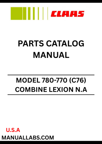 Discover the essential CLAAS Combine Lexion N.A 780-770 (C76) Parts Catalogue Manual, designed specifically for serial numbers C7600011 to C7699999. This comprehensive manual serves as a vital resource for operators and technicians, providing detailed diagrams and part numbers to ensure accurate repairs and maintenance.