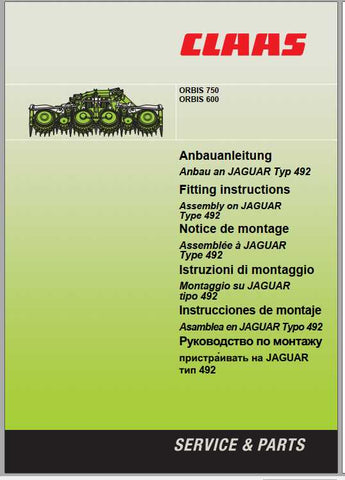 Enhance your CLAAS forage harvester experience with the ORBIS 600 and 750 Fitting Instruction Manual, available in a convenient PDF format. This comprehensive guide provides step-by-step instructions to ensure proper installation and maintenance, maximizing the efficiency of your equipment
