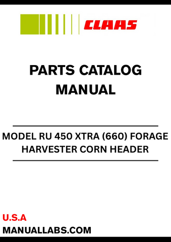 Discover the ultimate resource for maintaining your CLAAS Forage Harvester with the Corn Header RU 450 XTRA Parts Catalogue Manual. Designed specifically for serial numbers 66004074 to 66099999, this comprehensive guide provides detailed information on every component, ensuring you have the right parts at your fingertips for efficient repairs and maintenance.