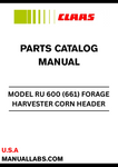 Discover the essential CLAAS Forage Harvester Corn Header RU 600 Parts Catalogue Manual, specifically designed for serial numbers 66101001 to 66101464. This comprehensive guide provides detailed information on all components, ensuring you have the right parts at your fingertips for efficient maintenance and repairs.