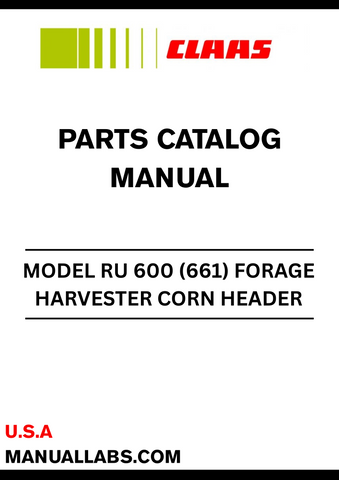 Discover the essential CLAAS Forage Harvester Corn Header RU 600 Parts Catalogue Manual, specifically designed for serial numbers 66101001 to 66101464. This comprehensive guide provides detailed information on all components, ensuring you have the right parts at your fingertips for efficient maintenance and repairs.
