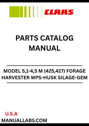 Discover the essential CLAAS Forage Harvester WPS-Husk Silage-Gem Parts Catalogue Manual, designed specifically for models 425 and 427. This comprehensive guide covers serial numbers 42501001 to 42599999, ensuring you have the right information at your fingertips for efficient maintenance and repairs.