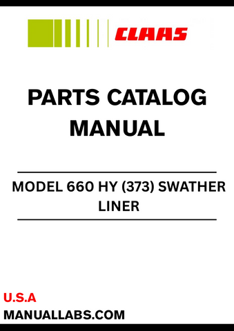 Enhance your CLAAS SWATHER LINER 660 HY with the comprehensive Parts Catalogue Manual, specifically designed for serial numbers 37301001 to 37399999. This essential resource provides detailed diagrams and part numbers, ensuring you can easily identify and order the components you need for optimal performance.
