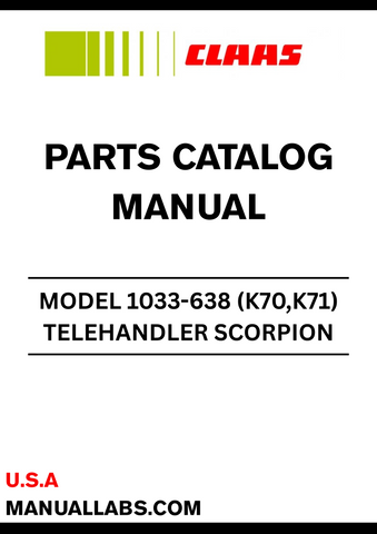  Discover the essential CLAAS Telehandler Scorpion 1033-638 Parts Catalogue Manual, specifically designed for models K70 and K71 with serial numbers ranging from K7000001 to K7099999. This comprehensive manual is your go-to resource for identifying and sourcing the right parts for your telehandler, ensuring optimal performance and longevity.