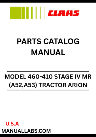 Discover the comprehensive CLAAS Tractor Arion 460-410 Stage IV MR Parts Catalogue Manual, designed specifically for serial numbers A5200010 to A5209999. This essential resource provides detailed diagrams and part numbers, ensuring you can easily identify and order the correct components for your tractor.
