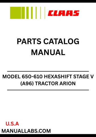 Discover the comprehensive CLAAS Tractor Arion 650-610 Hexashift Stage V Parts Catalogue Manual, designed specifically for serial numbers A9600050 to A9609999. This essential resource provides detailed diagrams and specifications, ensuring you have all the information needed for efficient maintenance and repairs.