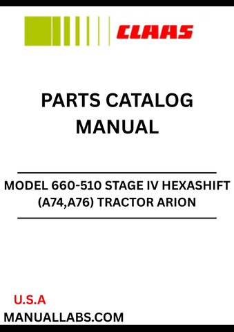 Discover the comprehensive CLAAS Tractor Arion 660-510 Stage IV Hexashift Parts Catalogue Manual, designed specifically for serial numbers A7400024 to A7409999. This essential resource provides detailed diagrams and specifications, ensuring you have all the information needed for efficient maintenance and repairs.