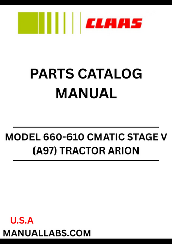 Discover the comprehensive CLAAS Tractor Arion 660-610 CMATIC Stage V Parts Catalogue Manual, designed specifically for serial numbers A9700050 to A95709999. This essential resource provides detailed diagrams and specifications, ensuring you have all the information needed for efficient maintenance and repairs.
