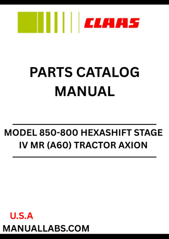 Discover the comprehensive CLAAS Tractor Axion 850-800 Hexashift Stage IV MR Parts Catalogue Manual, designed specifically for serial numbers A6000050 to A6099999. This essential manual provides detailed diagrams and specifications, ensuring you have all the information needed for efficient maintenance and repairs.