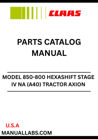 Discover the comprehensive CLAAS Tractor Axion 850-800 Hexashift Stage IV NA Parts Catalogue Manual, designed specifically for serial numbers A4000040 to A4009999. This essential resource provides detailed diagrams and specifications, ensuring you have all the information needed for efficient maintenance and repairs.