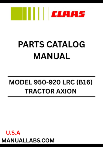 Discover the comprehensive CLAAS Tractor Axion 950-920 LRC Parts Catalogue Manual, specifically designed for serial numbers B1600001 to B1609999. This essential resource provides detailed diagrams and part numbers, ensuring you can easily identify and order the correct components for your tractor.