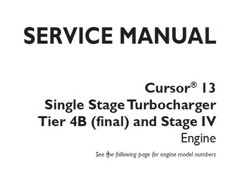 UNLOCK THE FULL POTENTIAL OF YOUR CNH CURSOR 13 ENGINE WITH OUR COMPREHENSIVE SINGLE STAGE TURBOCHARGER TIER 4B (FINAL) STAGE IV ENGINE SERVICE REPAIR MANUAL, AVAILABLE FOR INSTANT PDF DOWNLOAD.