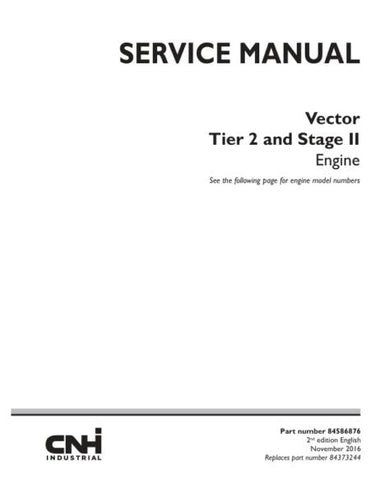 Unlock the full potential of your CNH equipment with the CNH VECTOR Tier 2 and Stage II Engine Service Manual (Part Number: 84586876). This comprehensive PDF file is your go-to resource for detailed maintenance procedures, troubleshooting tips, and essential specifications, ensuring your engine operates at peak performance. With easy navigation and clear illustrations, this manual empowers you to tackle repairs confidently, saving you time and money. Invest in your machinery's longevity and efficiency today