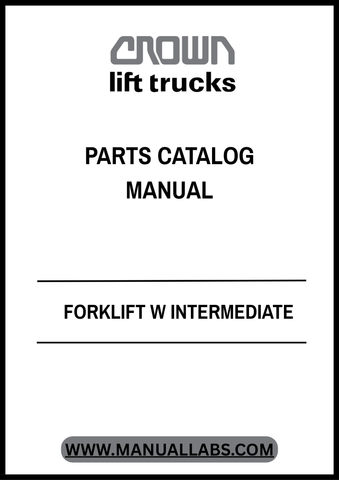  Invest in the longevity and performance of your equipment with this essential resource. The CROWN FORKLIFT W INTERMEDIATE PARTS CATALOG MANUAL is not just a manual; it's a vital tool for any operator or technician looking to maintain peak performance and reliability in their forklift operations.
