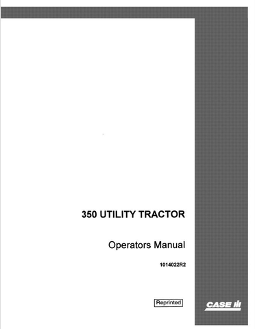 Case IH 350 Gas International Tractor Operator's Manual 1014022R2 - PDF File Download