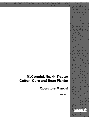 Case IH 44 Tractor Cotton McCormick Operator's Manual 1007427R1 - PDF File Download