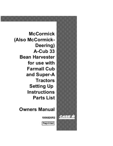 Case IH Bean - Includes Parts List - Farmall Model CUB-A- 33 Operator`s Manual 1006826R2 - Manual labs