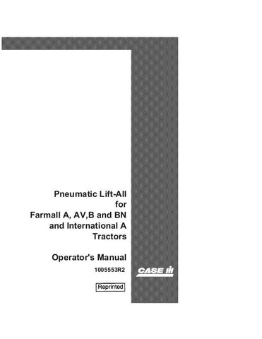 Case IH Pneumatic Lift All for Farmall® A, Farmall® AV, Farmall® B, Farmall® BN Tractor Operator`s Manual 1005553R2 - Manual labs