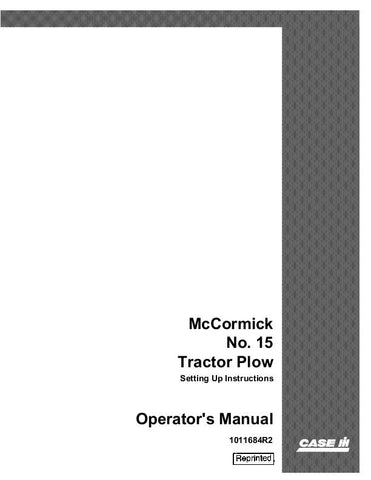 Case IH Mccormick #15 Tractor Plow Operator`s Manual 1011684R2 - Manual labs