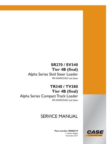 Case SR270, SV340 Tier 4B (final)Skid Steer Loader & TR340, TV380 Tier 4B (final) Compact Track Loader Service Repair Manual 48060319 - PDF File Download
