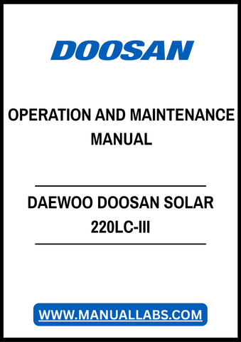 DAEWOO DOOSAN SOLAR 220LC-III OPERATION AND MAINTENANCE MANUAL - PDF FILE