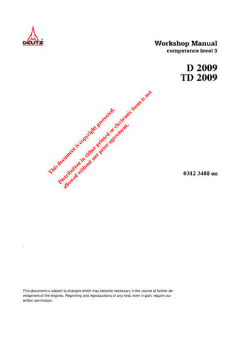 Unlock the full potential of your DEUTZ D 2009 and TD 2009 engines with the comprehensive Workshop Manual (03123488) in PDF format. This essential guide provides detailed instructions, diagrams, and troubleshooting tips to ensure efficient maintenance and repair. Whether you're a seasoned mechanic or a DIY enthusiast, this manual equips you with the knowledge to keep your engine running smoothly and efficiently. Don't miss out on the opportunity to enhance your engine's performance—download your copy today!