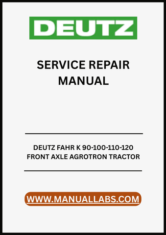 UNLOCK THE FULL POTENTIAL OF YOUR DEUTZ FAHR K 90-100-110-120 AGROTRON TRACTOR WITH OUR COMPREHENSIVE FRONT AXLE SERVICE REPAIR MANUAL IN PDF FORMAT.