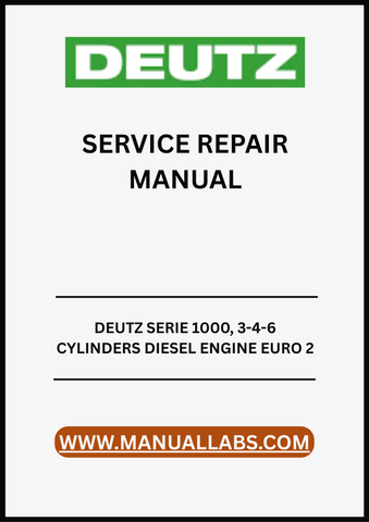 UNLOCK THE FULL POTENTIAL OF YOUR DEUTZ SERIE 1000 TRACTOR WITH OUR COMPREHENSIVE SERVICE REPAIR MANUAL, DESIGNED SPECIFICALLY FOR 3, 4, AND 6-CYLINDER DIESEL ENGINES COMPLIANT WITH EURO 2 STANDARDS.