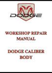 DODGE CALIBER BODY WORKSHOP REPAIR MANUAL - PDF