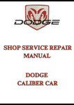 DODGE CALIBER CAR SHOP SERVICE REPAIR MANUAL - PDF