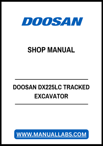 DOOSAN DX225LC TRACKED EXCAVATOR SHOP MANUAL - PDF FILE