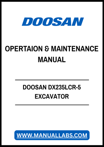 DOOSAN DX235LCR-5 EXCAVATOR OPERATION & MAINTENANCE MANUAL - PDF FILE